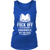 Fuck off I'm reading Womens Tank - Gifts For Reading Addicts