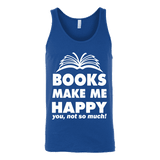 Books make me happy Unisex Tank - Gifts For Reading Addicts