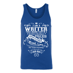 I am a writer Unisex Tank - Gifts For Reading Addicts