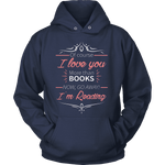 I love you more than books NOW... - Gifts For Reading Addicts