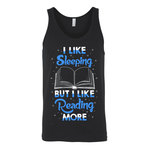 I Like Sleeping, But I Like Reading More Unisex Tank - Gifts For Reading Addicts