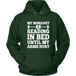 My Workout Is Reading In Bed Hoodie - Gifts For Reading Addicts