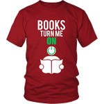 Books turn me ON - Gifts For Reading Addicts