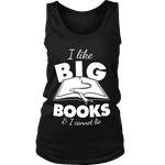 I like big books and i cannot lie Womens Tank - Gifts For Reading Addicts