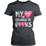 My heart belongs to Books - Gifts For Reading Addicts