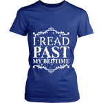 I read past my bed time Fitted T-shirt - Gifts For Reading Addicts