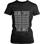 Drink Coffee, Read books, Take naps Fitted T-shirt - Gifts For Reading Addicts