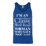 I'm an intelligent classy woman who says fuck alot Unisex Tank - Gifts For Reading Addicts