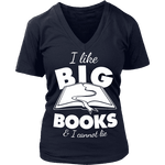 I like big books and i cannot lie V-neck - Gifts For Reading Addicts