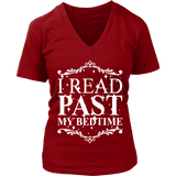 I read past my bed time V-neck - Gifts For Reading Addicts