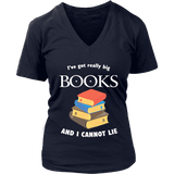 I've Got really Big Books V-neck - Gifts For Reading Addicts