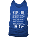 Drink Coffee, Read books, Take naps Mens Tank - Gifts For Reading Addicts