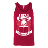 I read so i dont choke people Unisex Tank - Gifts For Reading Addicts