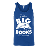 I like big books and i cannot lie Unisex Tank - Gifts For Reading Addicts