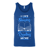 I Like Sleeping, But I Like Reading More Unisex Tank - Gifts For Reading Addicts