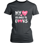 My Heart Belongs To Books Fitted T-shirt - Gifts For Reading Addicts