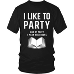 I Like to Party - Gifts For Reading Addicts