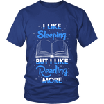 I Like Sleeping, But I Like Reading More Unisex T-shirt - Gifts For Reading Addicts