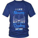 I Like Sleeping, But I Like Reading More Unisex T-shirt - Gifts For Reading Addicts