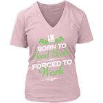 Born to read books forced to work V-neck - Gifts For Reading Addicts