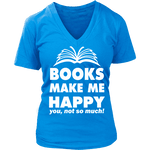 Books make me happy V-neck - Gifts For Reading Addicts