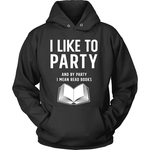 I Like to Party - Gifts For Reading Addicts