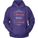 I love you more than books NOW... - Gifts For Reading Addicts