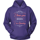 I love you more than books NOW... - Gifts For Reading Addicts