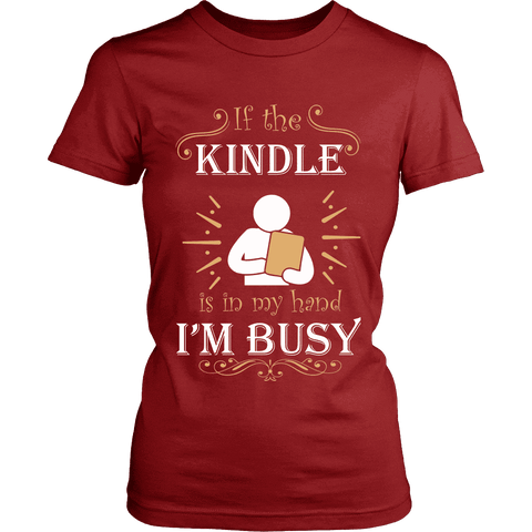 If the kindle is in my hand... - Gifts For Reading Addicts