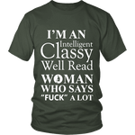 I'm an intelligent classy woman who says fuck alot Unisex T-shirt - Gifts For Reading Addicts