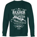 I am a reader Sweatshirt - Gifts For Reading Addicts