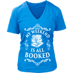 My weekend is booked - V-neck - Gifts For Reading Addicts