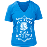 My weekend is booked - V-neck - Gifts For Reading Addicts