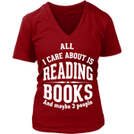 All i care about is reading books V-neck - Gifts For Reading Addicts