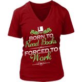 Born to read - V-neck - Gifts For Reading Addicts