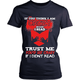 I'm crazy because i read ? Fitted T-shirt - Gifts For Reading Addicts