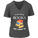 I've Got really Big Books V-neck - Gifts For Reading Addicts