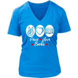 Peace, Love , Books - V-neck style - Gifts For Reading Addicts