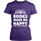 Books make me happy Fitted T-shirt - Gifts For Reading Addicts