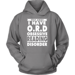 Stay Away I Have O.R.D Hoodie - Gifts For Reading Addicts