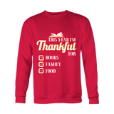 This Year I'm Thanful for Books, Family & Food Sweatshirt - Gifts For Reading Addicts