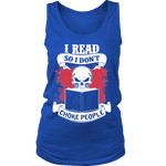 I read so i dont choke people Womens Tank - Gifts For Reading Addicts