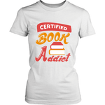 Certified Book Addict - Gifts For Reading Addicts