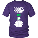 Books turn me ON - Gifts For Reading Addicts