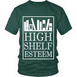 High Shelf Esteem Unisex T-shirt - Gifts For Reading Addicts