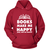 Books make me happy Hoodie - Gifts For Reading Addicts