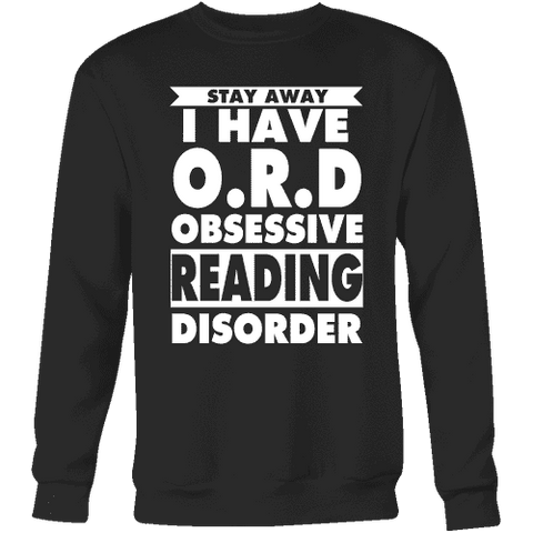 Stay Away I Have O.R.D Sweatshirt - Gifts For Reading Addicts