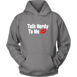 Talk Nerdy To Me Hoodie - Gifts For Reading Addicts