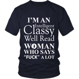 I'm an intelligent classy woman who says fuck alot Unisex T-shirt - Gifts For Reading Addicts