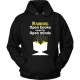 Warning! Open books lead to open minds - Gifts For Reading Addicts